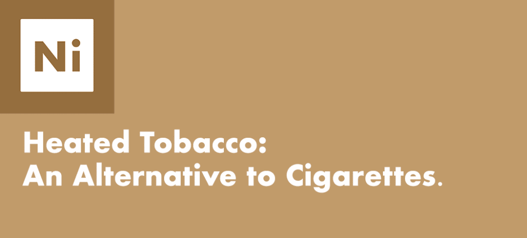 Heated Tobacco: An Alternative to Cigarettes - The Nicotine Store